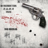 100 N****S (feat. Mo Freshmen, King Ju, Lil Jay & Ju Stackz) - Single - PWC THE LABEL