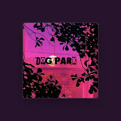 Listen to Dog Park, watch music videos, read bio, see tour dates & more!