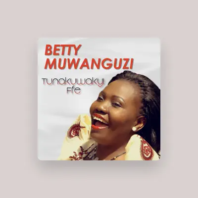 Listen to Betty Muwanguzi, watch music videos, read bio, see tour dates & more!