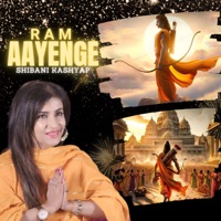 Ram Aayenge - Single - Shibani Kashyap