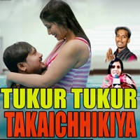 TUKUR TUKUR TAKAICHHIKIYA - Single - Rajiv Shah, Saroj Sant & Mony