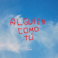 Alguien Como Tú - Single - Joxue