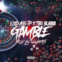 Gamble (feat. TBO Bubba) - Single - ColdAssJp