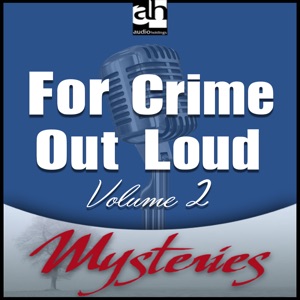 For Crime Out Loud #2: Volume 2