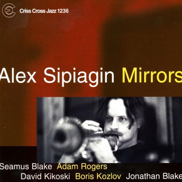Mirrors (feat. Adam Rogers, Boris Kozlov, David Kikoski, Donny McCaslin, Jonathan Blake, Josh Roseman & Seamus Blake)