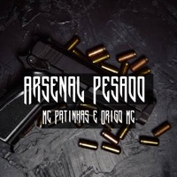 Arsenal Pesado - Single - MC PATINHAS & Drigo mc