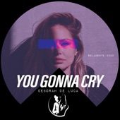 You Gonna Cry artwork