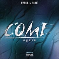 COME AGAIN (feat. NICK) - Single - R A H U L