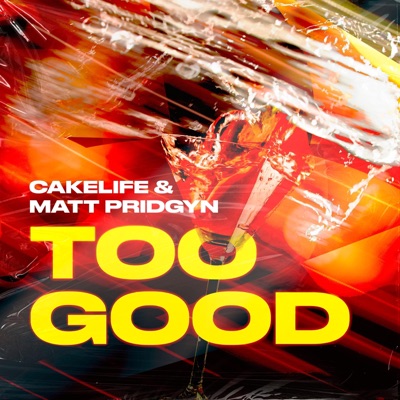 Too Good - Single