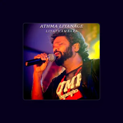 Listen to Athma Liyanage, watch music videos, read bio, see tour dates & more!