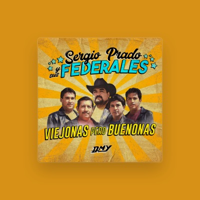 Listen to Sergio Prado y Sus Federales, watch music videos, read bio, see tour dates & more!