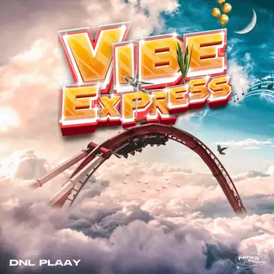 Listen to Vibe Express - EP by Dnl Plaay