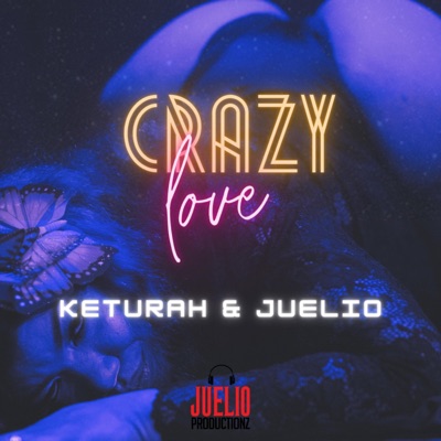 Crazy Love (feat. Keturah Gamba) - Single