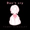Don't Cry - Terry Kingsley lyrics