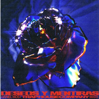 Deseos y Mentiras (feat. MXRX) - Single