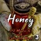 Honey - Pitmaster Q & Cultivated Mind lyrics