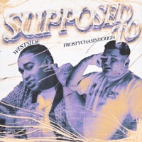 Supposed to (feat. Frosty Chasing Dough) - Single - WestSide P