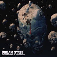 Dream State - Single - A Hundred Drums & DJ Afterthought