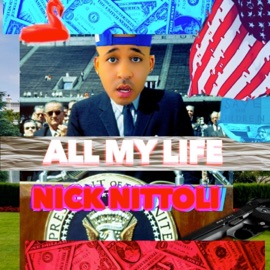 All My Life Nick Nittoli