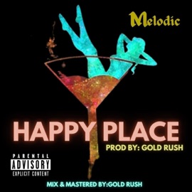 Happy Place Mr.Melodic