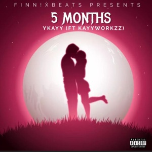5 Months (feat. Kayyworkzz)
