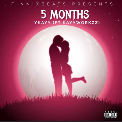 5 Months (feat. Kayyworkzz) - Single