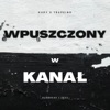 Wpuszczony W Kanał - Single (feat. Trapking) - Single