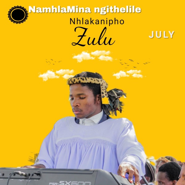 Namhla mina ngithelile (Nhlakanipho Zulu) - Single