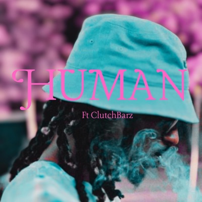 HUMAN (feat. Clutchbarz) - Single