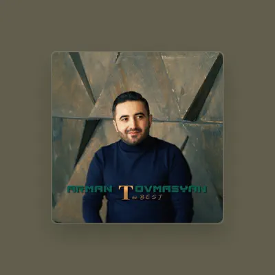 Listen to Arman Tovmasyan, watch music videos, read bio, see tour dates & more!