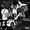 Give It All - Single