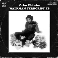 Walkman Terrorist Ep - Orko Eloheim