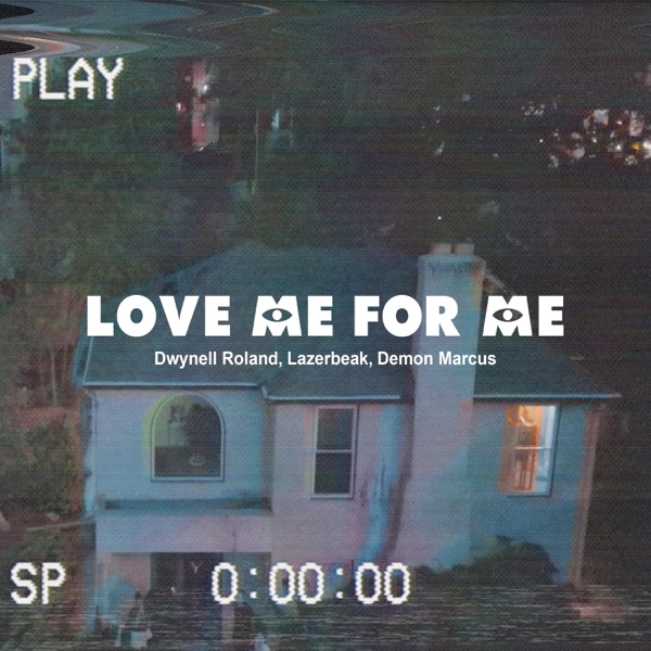 Love Me For Me
