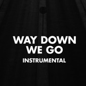 Way Down We Go (Insrumental) artwork