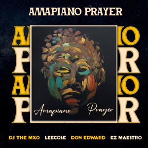 Amapiano Prayer (feat. Leecose)