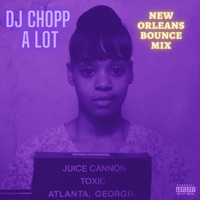 Toxic (New Orleans Bounce Version) - Single - Juice Cannon