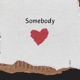 Somebody feat Kris R Single