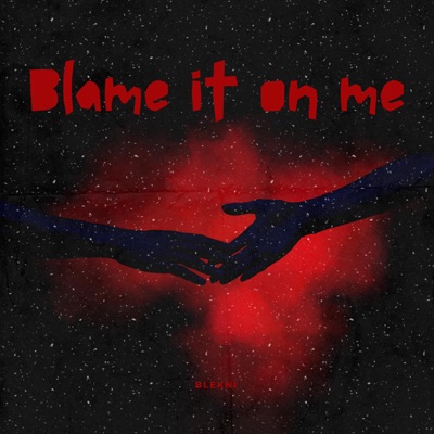 Blame it on me - Single