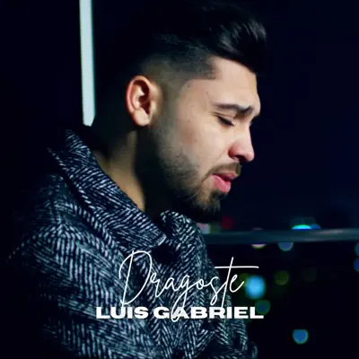 Ascolta 'Dragoste - Single' di Luis Gabriel