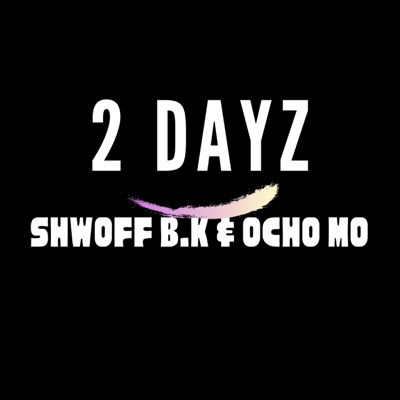 2 Days (feat. Ocho Mo) - Single
