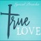 True Love - Lyrical Preacha lyrics