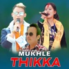 Mukhle Thikka - EP