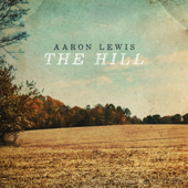 The Hill - Aaron Lewis Cover Art