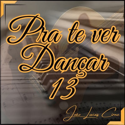 Pra Te Ver Dançar 13