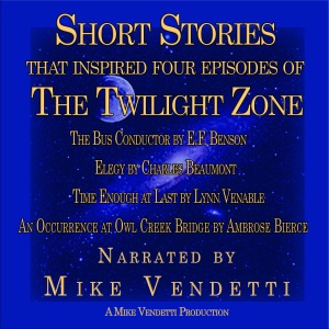 Short Stories that Inspired Four Episodes of the Twilight Zone (Unabridged)