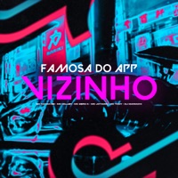 Famosa do App Vizinho (feat. DJ MARIACHI, MC Jotadin & mc tody) - Single - Mc Zero K, Mc Natan SB & Mc Miller