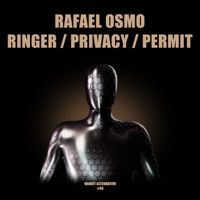 Ringer, Privacy, Permit - EP - Rafael Osmo