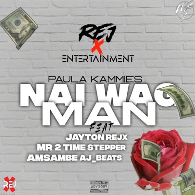 Nai Wag Man (feat. Mr 2 Time Stepper, Leonardo Rejx & Jayton Rejx) - Single