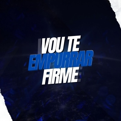 Vou te empurrar firme (feat. Mc Mr. Bim) - Single