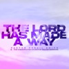 The Lord Has Made a Way - Single